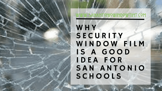 School security window film san antonio