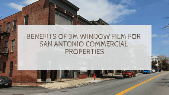 3m commercial window film san antonio