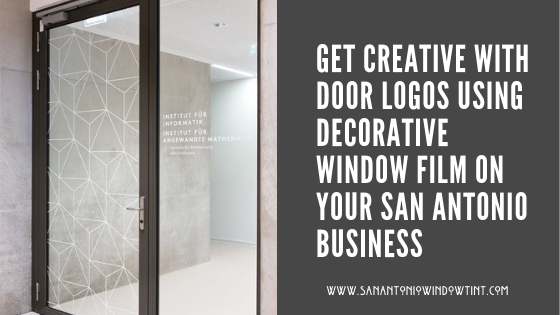creative door logos with decorative window film in San Antonio