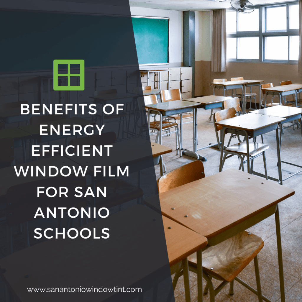 energy efficient window film san antonio schools