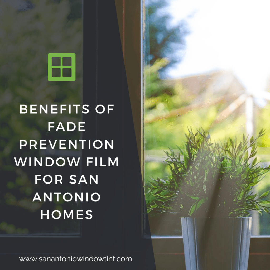 fade prevention window film san antonio