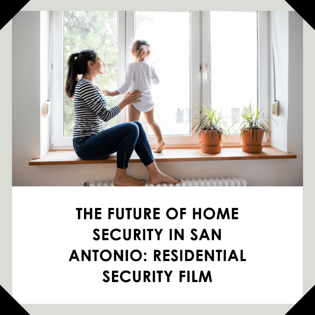 residential security film San Antonio
