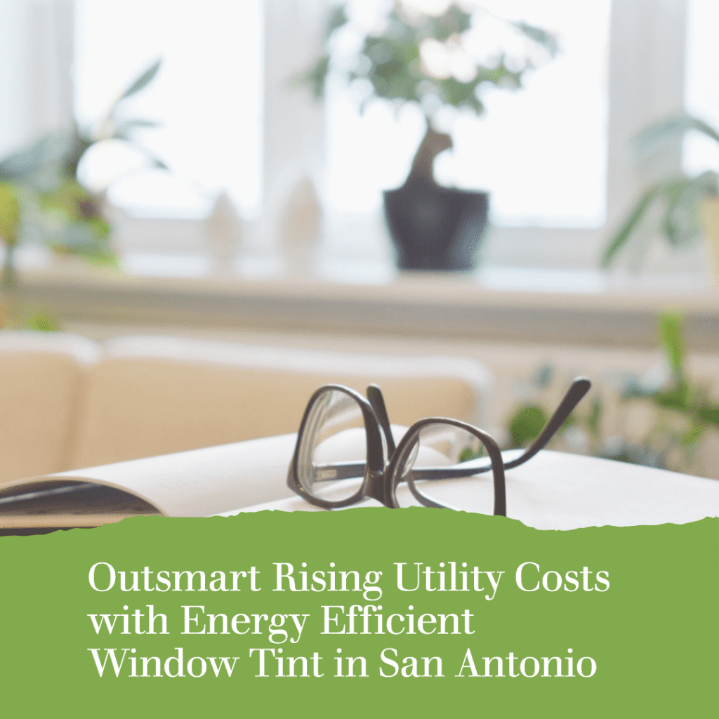 energy efficient window tint san antonio